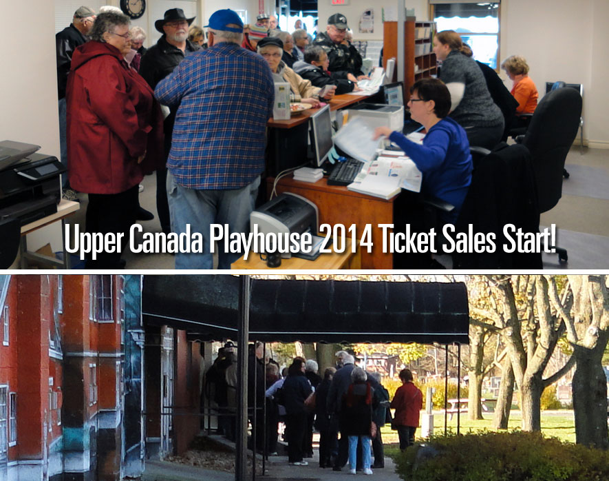 Upper Canada Playhoue Season 2014 First Day of Ticket Sales at the Box Office